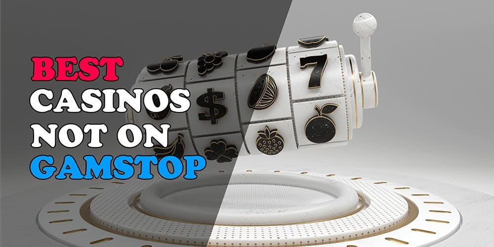 Discover the Best Online Casinos Not with GamStop